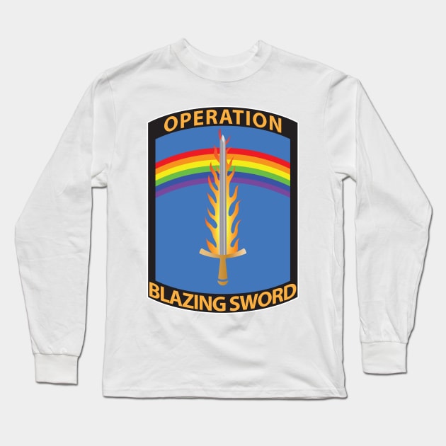 Operation Blazing Sword Long Sleeve T-Shirt by Operation Blazing Sword